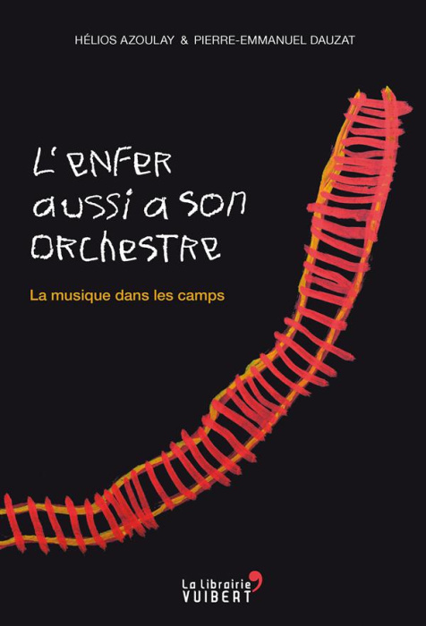 Emprunter L'enfer aussi a son orchestre. La musique dans les camps. Suivi de Le 30 mai 1431, avec 1 CD audio livre