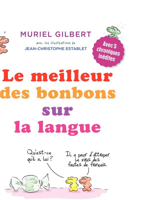 Emprunter Le meilleur des bonbons sur la langue. Avec 5 chroniques inédites livre