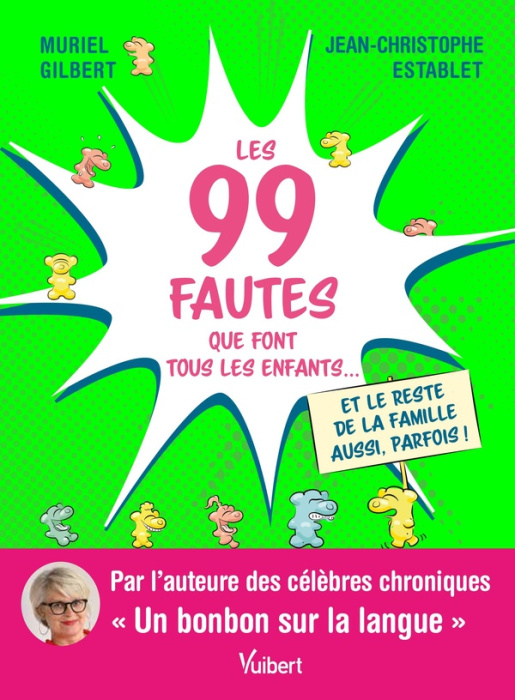 Emprunter Les 99 fautes que font tous les enfants... et le reste de la famille aussi, parfois ! livre