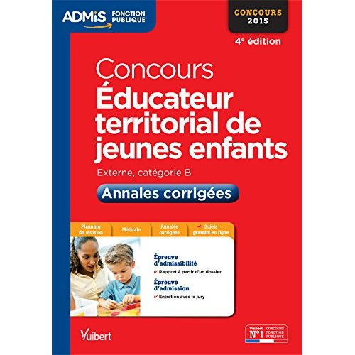 Emprunter Concours Educateur territorial de jeunes enfants. Annales corrigées, externe, catégorie B, concours livre