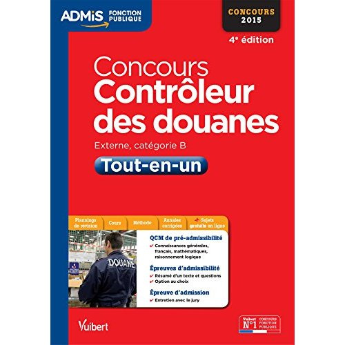 Emprunter Concours Contrôleur des douanes. Tout-en-un, catégorie B, concours 2015 livre