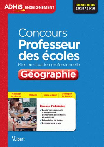 Emprunter Concours Professeur des écoles, Géographie. Mise en situation professionnelle, CRPE 2015-2016, Editi livre