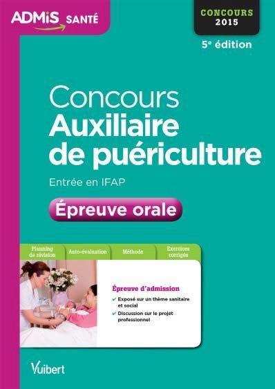 Emprunter Concours Auxiliaire de puériculture, entrée en IFAP. Epreuve orale, 5e édition livre