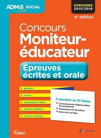 Emprunter Concours moniteur-éducateur. Epreuves écrite et orale, L'essentiel en 45 fiches - Concours 2015-2016 livre