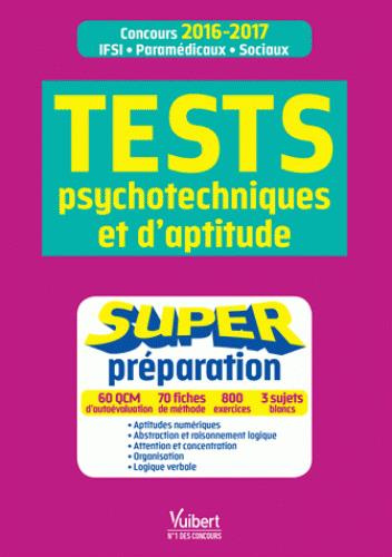 Emprunter Tests psychotechniques et d'aptitude. Concours IFSI - Paramédicaux - Sociaux, Edition 2016-2017 livre