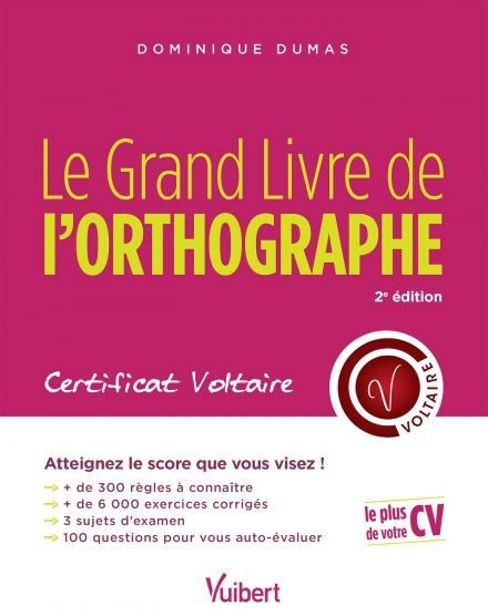 Emprunter Le Grand Livre de l'orthographe. Certificat Voltaire, 2e édition livre