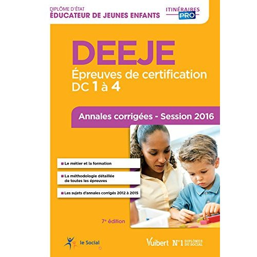 Emprunter DEEJE - Epreuves de certification DC 1 à 4. Annales corrigées Diplôme d'Etat d'Educateur de Jeunes E livre