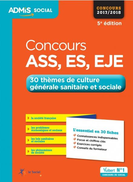 Emprunter Concours ASS, ES, EJE. 30 thèmes de culture générale sanitaire et sociale, Edition 2017-2018 livre