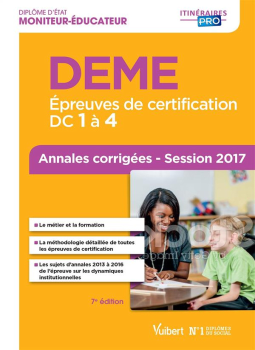 Emprunter DEME DC 1 à 4. Annales corrigées Session 2017, Diplôme d'État de Moniteur-éducateur, 7e édition livre