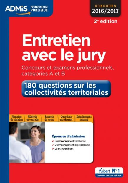 Emprunter Entretien avec le jury Concours et examens professionnels, catégories A et B. 180 questions sur les livre