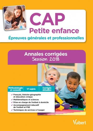 Emprunter CAP Petite enfance. Epreuves générales et professionnelles. Annales corrigées, Edition 2018 livre