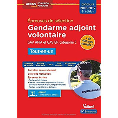 Emprunter Epreuves de sélection Gendarme adjoint volontaire GAV APJA et GAV EP. Tout-en-un, Edition 2018-2019 livre