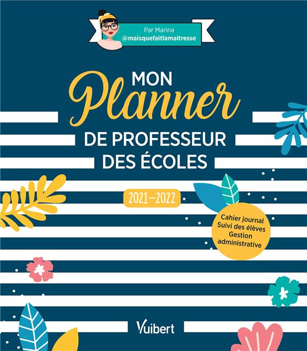 Emprunter Mon Planner de professeur des écoles. Edition 2021-2022 livre