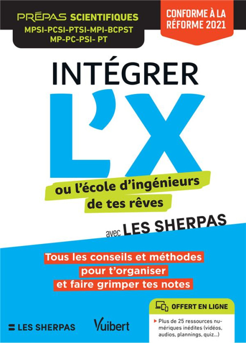 Emprunter Intégrer L'X ou l'école d’ingénieurs de tes rêves avec Les Sherpas. MPSI - PCSI - PTSI - MP2I - BCPS livre
