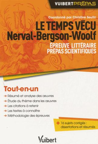 Emprunter Le temps vécu, Nerval-Bergson-Woolf. Epreuve littéraire ; Prépas scientifiques 2014-2015 livre