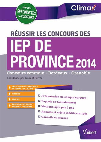 Emprunter Réussir les concours des IEP de Province. Concours commun Bordeaux-Grenoble, Edition 2014 livre