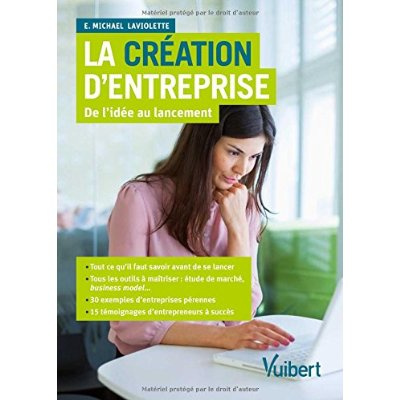 Emprunter La création d'entreprise. De l'idée au lancement livre