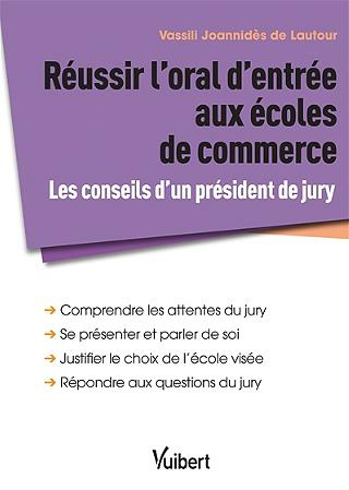 Emprunter Réussir l'oral d'entrée aux écoles de commerce. Les conseils d'un président du jury livre