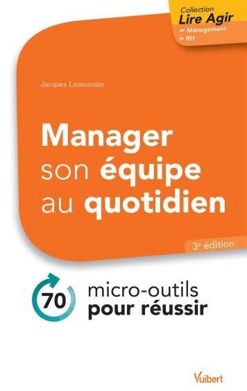 Emprunter Manager son équipe au quotidien. 70 micro-outils pour réussir livre