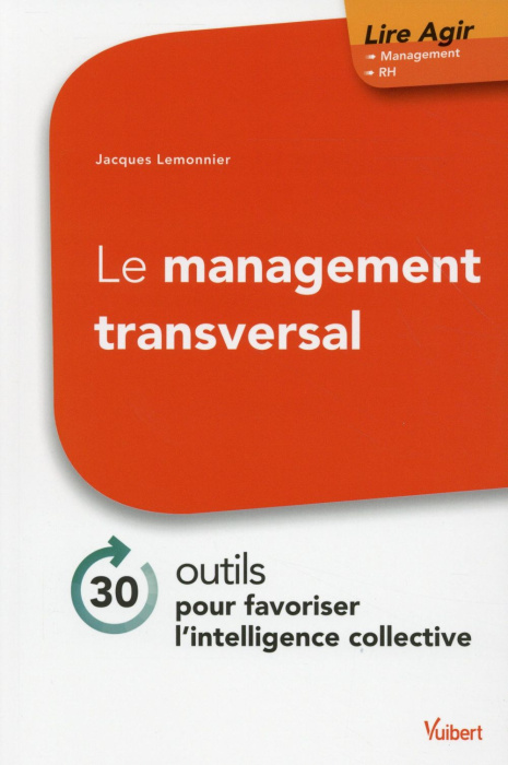 Emprunter Le management transversal. 30 outils pour favoriser l'intelligence collective livre