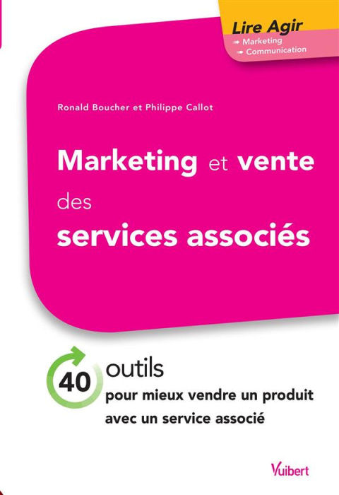 Emprunter Marketing et vente des services associés. 40 outils pour développer et commercialiser ces services livre