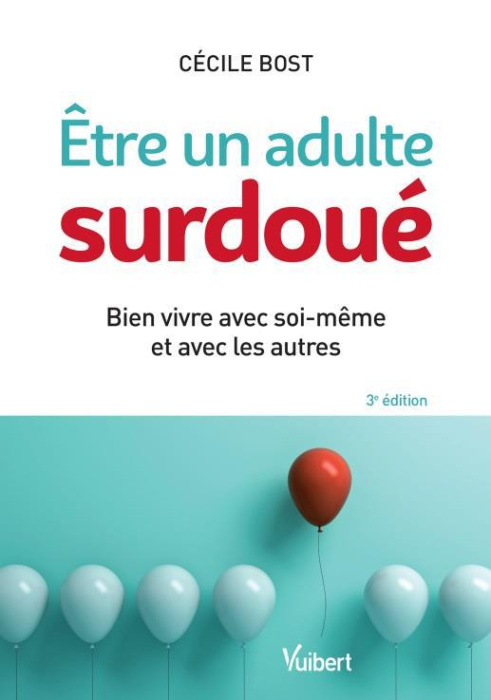 Emprunter Etre un adulte surdoué. Bien vivre avec soi-même et avec les autres, 3e édition livre