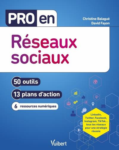 Emprunter Pro en réseaux sociaux. 50 outils, 13 plans d'action, 6 ressources numériques livre