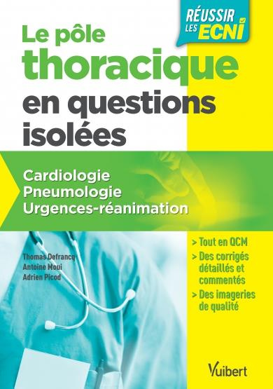 Emprunter Le pôle thoracique en questions isolées. Cardiologie, pneumologie, urgences-réanimation livre