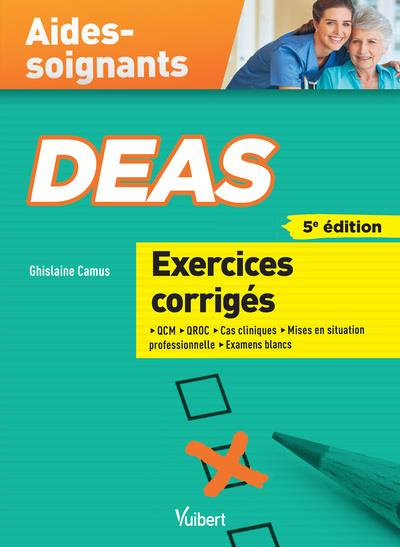 Emprunter DEAS Exercices corrigés. 5 blocs de compétences - 10 modules de formation, 4e édition livre