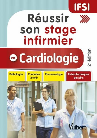 Emprunter Réussir son stage infirmier en cardiologie. Pathologies, conduites à tenir, pharmacologie, fiches te livre
