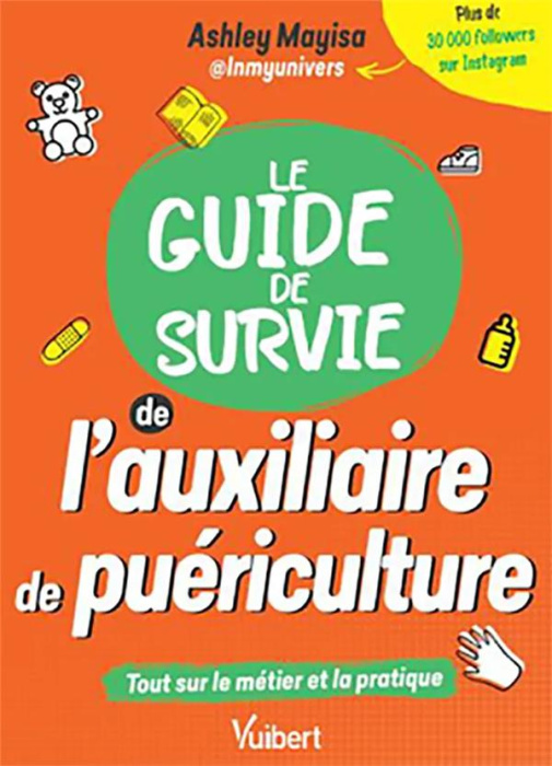 Emprunter Le guide de survie de l'auxiliaire de puériculture livre