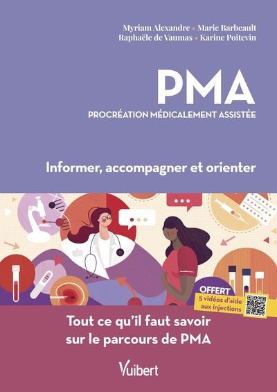 Emprunter PMA, procréation médicalement assistée. Tout ce qu'il faut savoir sur le parcours de PMA livre