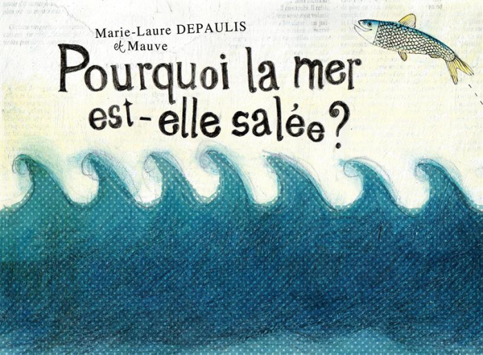 Emprunter Pourquoi la mer est-elle salée ? livre