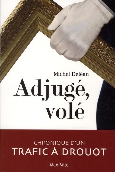 Emprunter Adjugé, volé. Chronique d'un trafic à Drouot livre