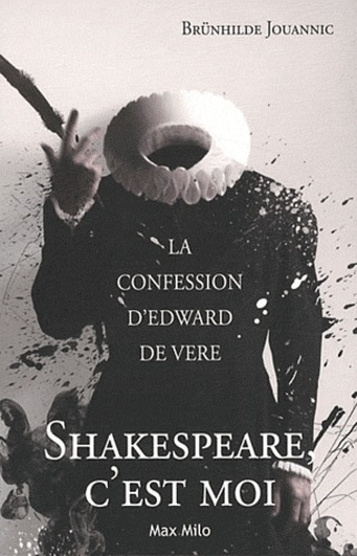 Emprunter Shakespeare, c'est moi. La confession d'Edward de Vere livre