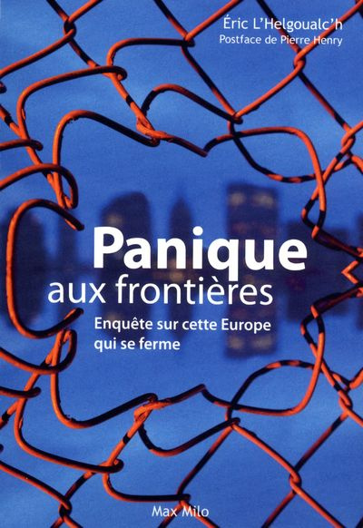 Emprunter Panique aux frontières. Enquête sur cette Europe qui se ferme livre