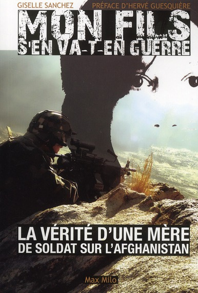 Emprunter Mon fils s'en va-t'en guerre. La vérité d'une mère de soldat sur l'Afghanistan livre