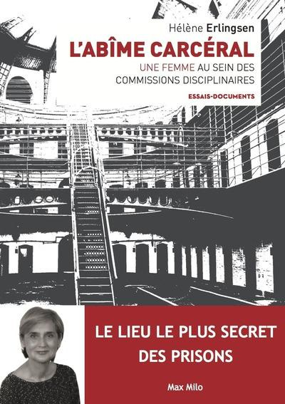 Emprunter L'abîme carcéral. Une femme au sein des commissions disciplinaires livre