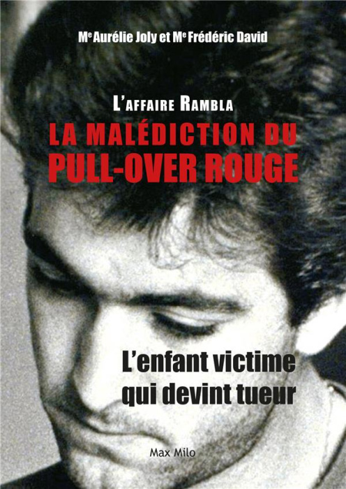 Emprunter L'affaire Rambla, la malédiction du pull-over rouge. L'enfant victime qui devint tueur livre