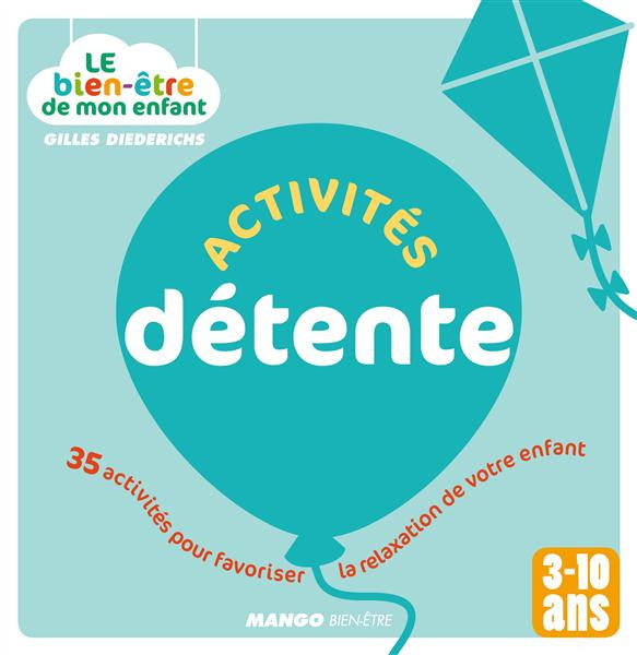 Emprunter Activités détente. 35 activités pour favoriser la relaxation de votre enfant livre