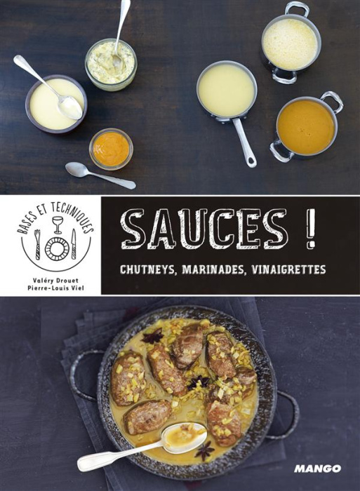 Emprunter Sauces ! De la technique à la recette livre