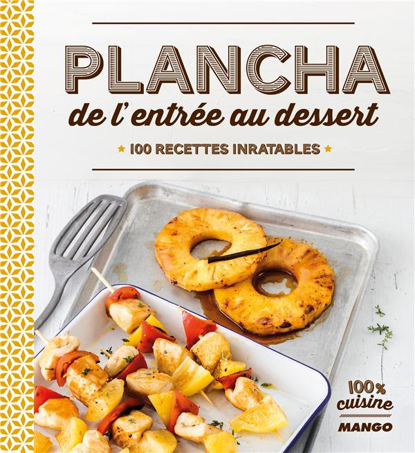 Emprunter Plancha de l'entrée au dessert. 100 recettes inratables livre