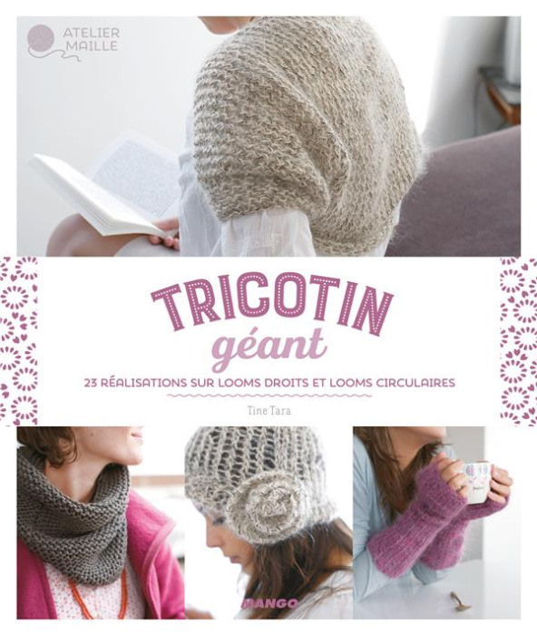 Emprunter Tricotin géant. 23 réalisations sur looms droits et looms circulaires livre
