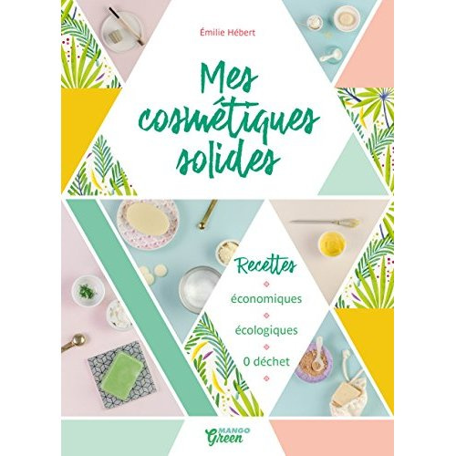 Emprunter Mes cosmétiques solides livre