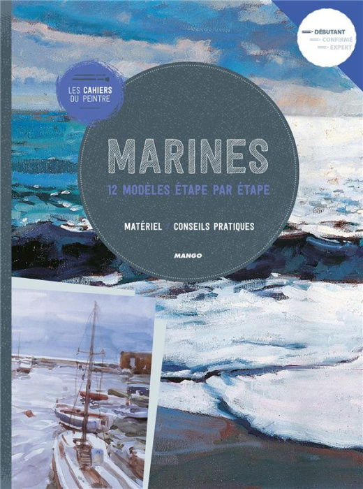 Emprunter Marines. 12 modèles étape par étape - Matériel, conseil pratiques livre