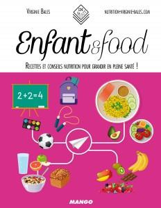Emprunter Enfant & food. Recettes et conseils nutrition pour grandir en pleine santé ! livre