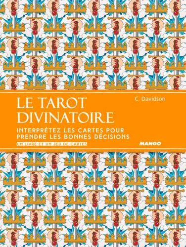 Emprunter Le tarot divinatoire. Interprétez les cartes pour prendre les bonnes décisions - Un livre et un jeu livre