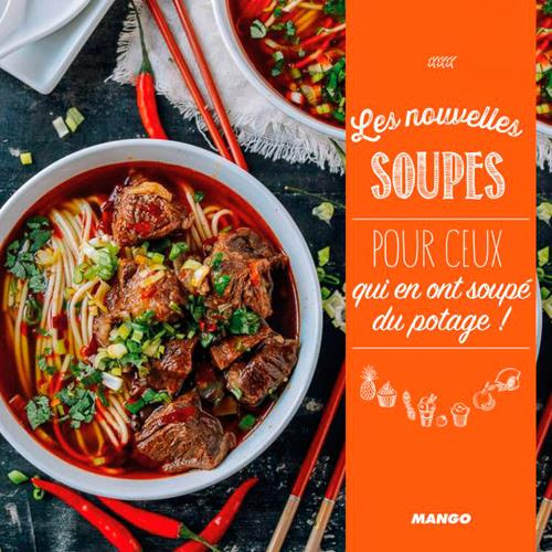Emprunter Les nouvelles soupes. Pour ceux qui en ont soupé du potage ! livre