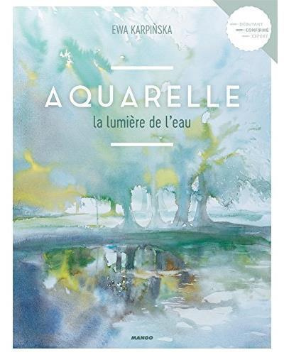 Emprunter Aquarelle. La lumière de l'eau livre