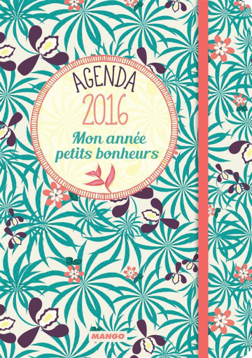 Emprunter Agenda 2016, mon année petits bonheurs livre